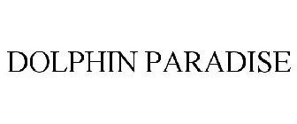 DOLPHIN PARADISE