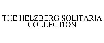 THE HELZBERG SOLITARIA COLLECTION