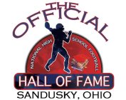 THE OFFICIAL NATIONAL HIGH SCHOOL FOOTBALL HALL OF FAME SANDUSKY OHIO