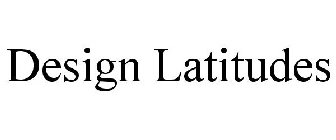 DESIGN LATITUDES