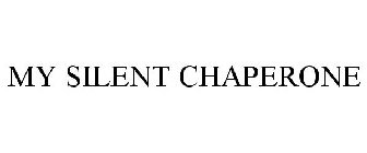 MY SILENT CHAPERONE