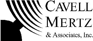 CAVELL MERTZ & ASSOCIATES, INC.