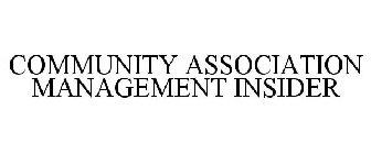 COMMUNITY ASSOCIATION MANAGEMENT INSIDER