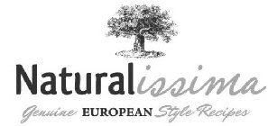 NATURALISSIMA GENUINE EUROPEAN STYLE RECIPES