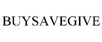 BUYSAVEGIVE