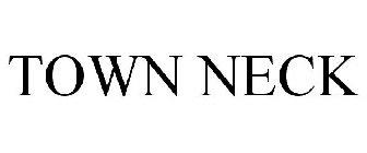 TOWN NECK