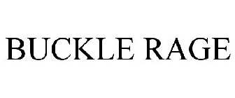 BUCKLE RAGE