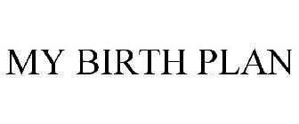 MY BIRTH PLAN