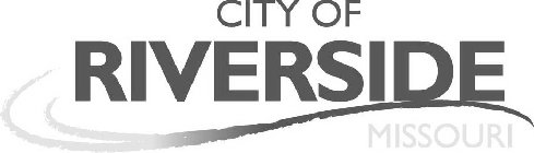 CITY OF RIVERSIDE MISSOURI