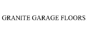 GRANITE GARAGE FLOORS