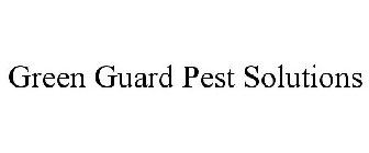 GREEN GUARD PEST SOLUTIONS