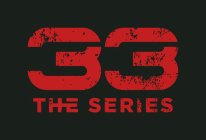 33 THE SERIES