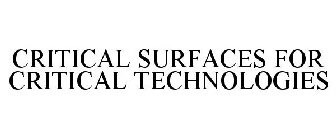 CRITICAL SURFACES FOR CRITICAL TECHNOLOGIES