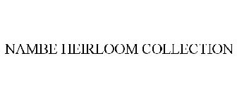 NAMBE HEIRLOOM COLLECTION