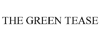 THE GREEN TEASE