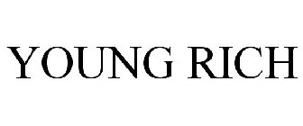 YOUNG RICH