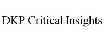 DKP CRITICAL INSIGHTS