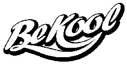 BE KOOL