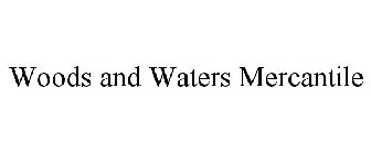 WOODS AND WATERS MERCANTILE