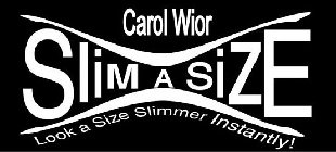 SLIM A SIZE