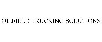 OILFIELD TRUCKING SOLUTIONS