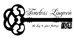 FEARLESS LINGERIE THE KEY TO YOUR FANTAS