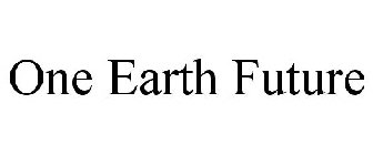 ONE EARTH FUTURE