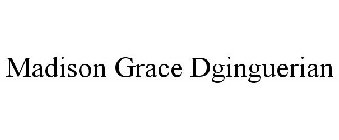 MADISON GRACE DGINGUERIAN