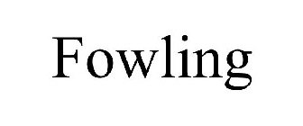 FOWLING