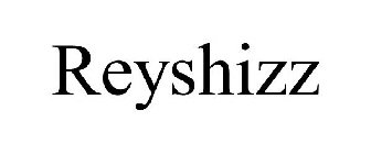REYSHIZZ