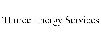 TFORCE ENERGY SERVICES