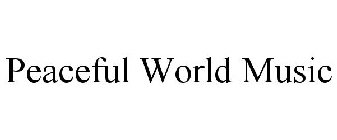 PEACEFUL WORLD MUSIC