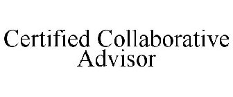 CERTIFIED COLLABORATIVE ADVISOR