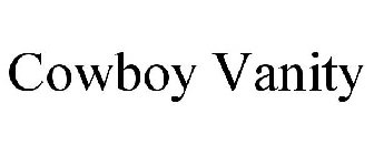 COWBOY VANITY