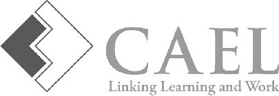 CAEL LINKING LEARNING AND WORK