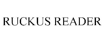 RUCKUS READER