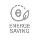 E ENERGE SAVING