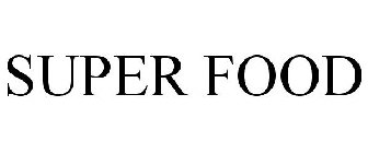 SUPER FOOD