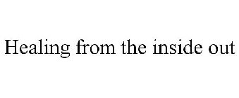 HEALING FROM THE INSIDE OUT