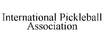 INTERNATIONAL PICKLEBALL ASSOCIATION