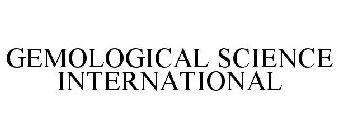 GEMOLOGICAL SCIENCE INTERNATIONAL