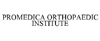 PROMEDICA ORTHOPAEDIC INSTITUTE