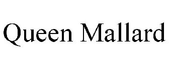 QUEEN MALLARD