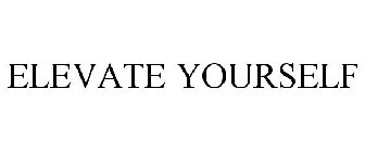 ELEVATE YOURSELF