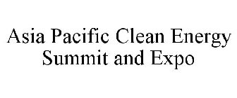 ASIA PACIFIC CLEAN ENERGY SUMMIT AND EXPO