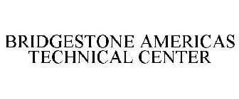 BRIDGESTONE AMERICAS TECHNOLOGY CENTER