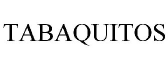 TABAQUITOS