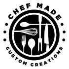 CHEF MADE CUSTOM CREATIONS