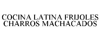 COCINA LATINA FRIJOLES CHARROS MACHACADOS