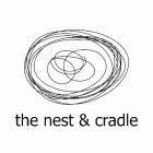 THE NEST & CRADLE